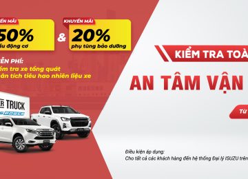 CHƯƠNG TRÌNH DỊCH VỤ: “KIỂM TRA TOÀN DIỆN – AN TÂM VẬN CHUYỂN”